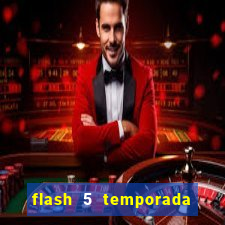 flash 5 temporada ep 9 continua em arrow